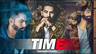 Time Parmish Da (FULL VIDEO) | Parmish Verma | A Success Story | Latest Punjabi Songs 2018