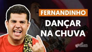 DANÇAR NA CHUVA - Fernandinho (aula de guitarra)