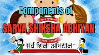 Components of Sarva Shiksha Abhiyan