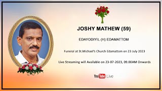 Funeral Service of Joshy Mathew (59) Edayodiyil (H) Edamattom || 23-07-2023 ||