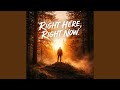 Right Here, Right Now (Special Version)