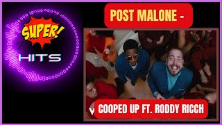 Post Malone - Cooped Up ft. Roddy Ricch