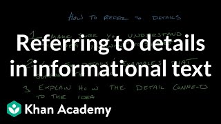 Referring to details in an informational text | Reading | Khan Academy