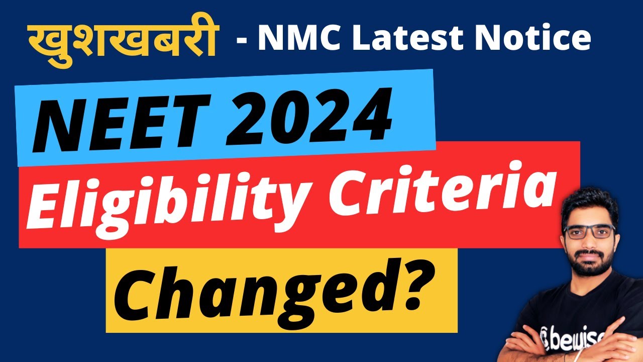 NMC Latest Notice – NEET 2024 Eligibility Criteria Changed | Good News ...