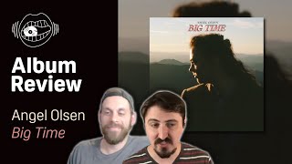 Angel Olsen - Big Time | Album Review
