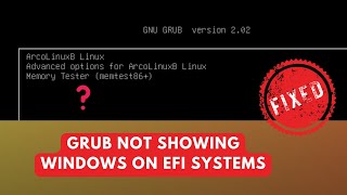 [Fix] GRUB and OS Prober Not Detecting Windows on EFI Systems