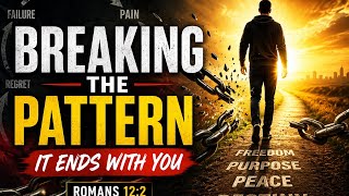 Breaking The Pattern Renew Your Mind Transform Your Life