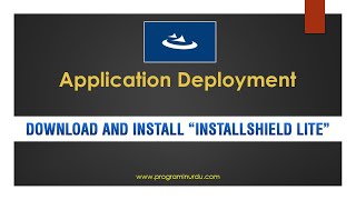 Install Shield Tutorial - Download and Installation of InstallShield Lite