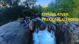 Riyang River Trekking at Sittong Jogighat.