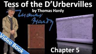 Chapter 05 - Tess of the d'Urbervilles by Thomas Hardy