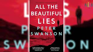 All the Beautiful Lies by Peter Swanson 🎧📖 Mystery, Thriller & Suspense Audiobook