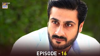 Anabiya Episode 16 | Neelum Munir | Kamran Jeelani | ARY Digital