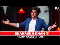 Shahrukh Khan Prank Calls a Fan 😂