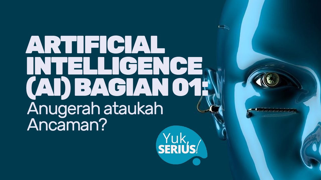 ARTIFICIAL INTELLIGENCE (AI): ANUGERAH ATAUKAH ANCAMAN BAGI UMAT ...