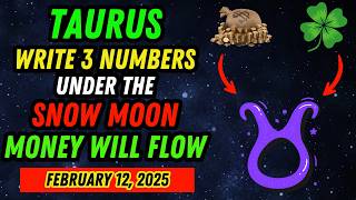 TAURUS♉ WRITE 3 NUMBERS ON YOUR HAND UNDER THE SNOW MOON 12/2/2025 – WEALTH WILL FLOW IN! 🌕✨💰