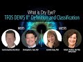 TFOS DEWS II Definition and Classification with Drs. Jennifer Craig and Kelly Nichols (Part 2)