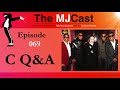 The MJCast - Episode 069: C Q&A