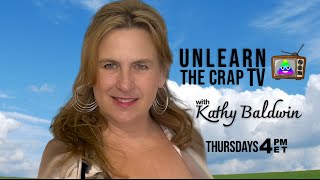 Unlearn The Crap TV! - w/ Guest Amy Sanders