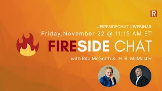 Friday Fireside Chat - Rita McGrath and H. R. McMaster