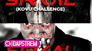 SIRKAL — Swaleh Musiq (kovu refix)