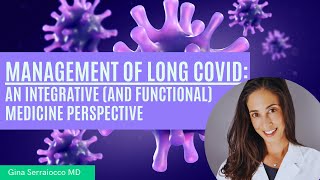 Management of Long Covid: An Integrative & Functional Medicine Perspective