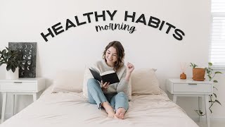 13 Healthy Morning Habits To Transform Your Life ☀️ | Create The Perfect Morning Routine
