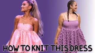 Knitting Ariana Grande's Dress from the Tonight Show Pt. 2| Knitting Celebrity looks