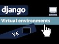 Virtual environment mastery in Django