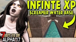 INFINITE XP WATER BASE (Screamer Trap) in ALPHA 17 | 7 Days to Die (2019 Alpha 17.1 B8)