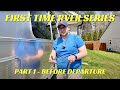 First Time RVer Series - Part 1 - Before Departure