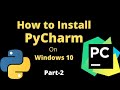 How to Install PyCharm IDE on Windows 10 || Part-2 || Python Tutorial for Beginners