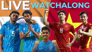 India vs Vietnam | Live Reaction & Watchalong |