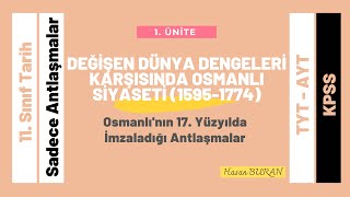 Osmanlı'nın 17. Yüzyılda İmzaladığı Antlaşmalar (11. Sınıf Tarih, KPSS, AYT, TYT)