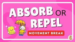 Absorb or Repel? Science Movement Game for Kids | Classroom Brain Break