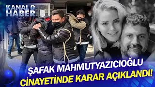 Şafak Mahmutyazıcıoğlu'nun Katiline Müebbet Hapis! #Haber