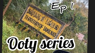 Ooty series || ep 1 || Gundlupet || Family time 🎈