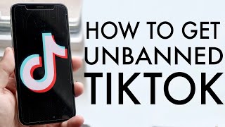 How To Get Unbanned On TikTok! (2020)