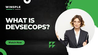 What is DevSecOps? Key Practices and Techniques to Improve DevSecOps | Upskill with Winsple Learning
