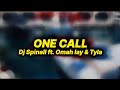 Dj Spinall - one call (lyrics) ft. Omah lay & Tyla