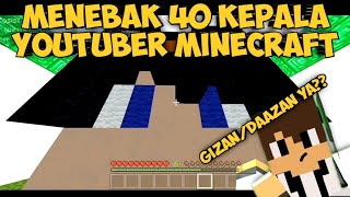 TEBAK KEPALA YOUTUBER MINECRAFT!! TENANG SAYA TAU SEMUA😂😂