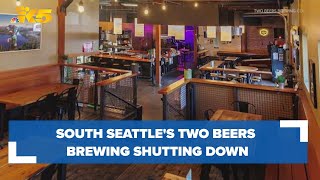 South Seattle's Two Beers Brewing shutting down