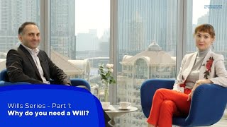 Wills Series: Part One – Why do you need a will?