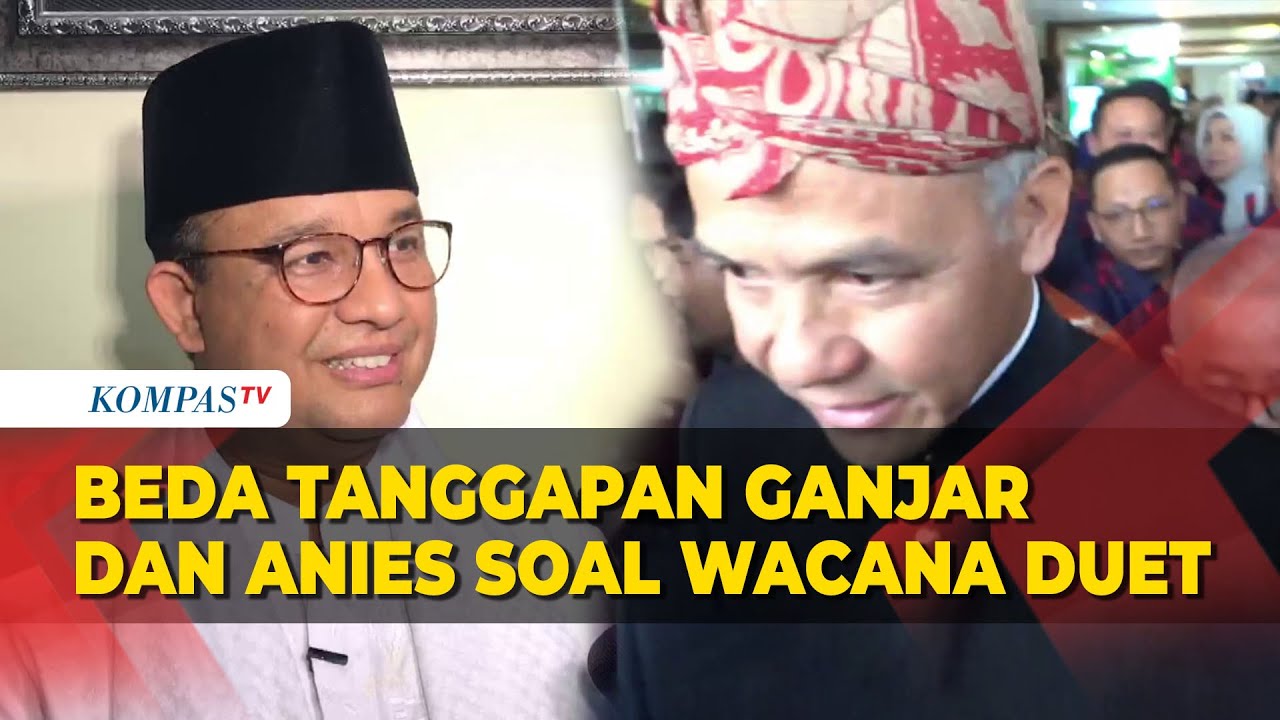 Beda Reaksi Serta Tanggapan Ganjar Dan Anies Soal Wacana Duet - YouTube