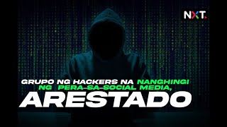 Grupo ng hackers na nanghingi ng pera sa social media, arestado | NXT