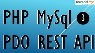3. Create Restul API using PHP MySql | How to creatre PDO PHP MySql Restful API