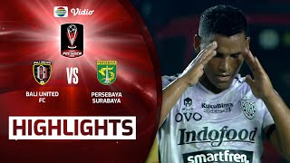 Highlights - Bali United FC VS Persebaya Surabaya | Piala Presiden 2022