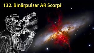 AstronomieTelevision, Folge 132 - Binärpulsar AR Scorpii