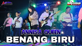 BENANG BIRU || ANNISA QUEEN || SK GROUP