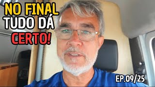 SE NÃO DEU CERTO, É porque não chegou no final - EP.09/25