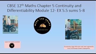 12 CBSE|Maths|Ch-5 Continuity & Differentiability | Module 12 EX 5.5 -5-8| Make The Grade Academy